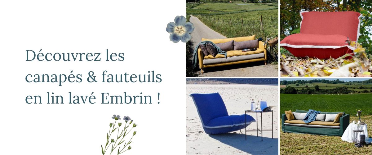 Découvrez les canapés & fauteuils en lin lavé Embrin !