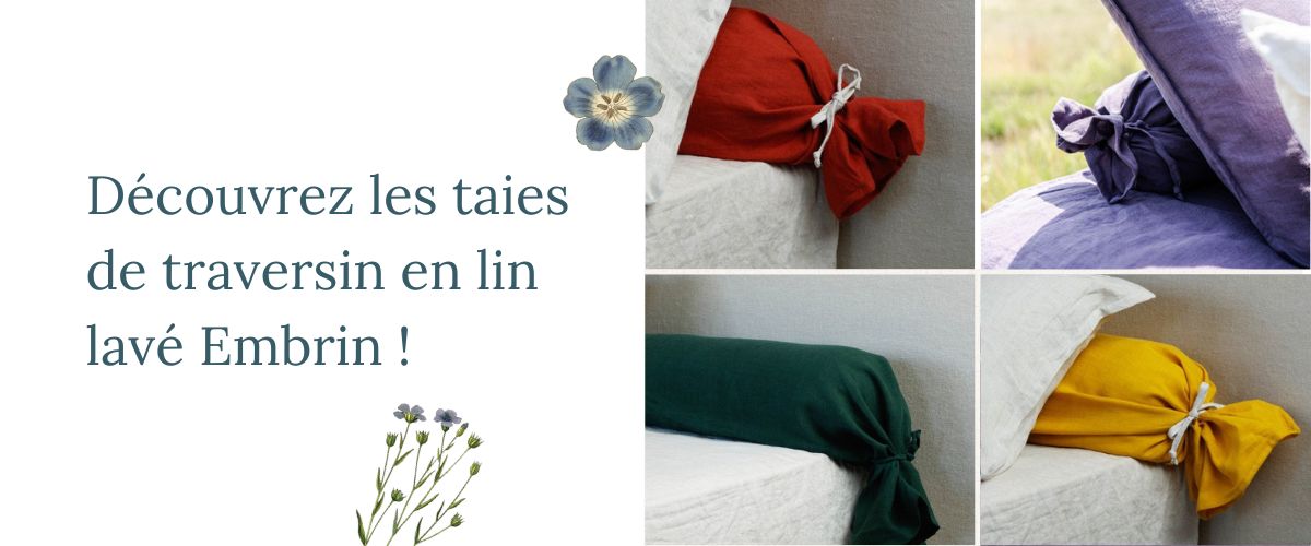 Découvrez les taies de traversin en lin lavé Embrin !